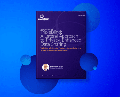 Constellation Research Report: TripleBlind - A Lateral Approach to Privacy-Enhanced Data Sharing